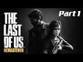 Last of Us Remastered┇PS5/Gameplay┇Part 1