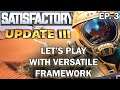 Let's Play Satisfactory - Versatile Framework - U3 Ep.3 [Satisfactory]