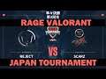 REJECT vs SCARZ : RAGE VALORANT JAPAN TOURNAMENT Day2 Quarter Finals