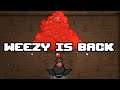 Weezy is Back - Afterbirth +