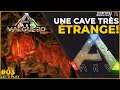 DÉCOUVERTE D'UNE CAVE ÉTRANGE - ARK Survival Evolved : Valguero FR #03