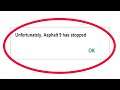 Fix Unfortunately Asphalt 9 Has Stopped Error in Android & Ios Mobile Phone