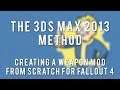 FO4 Weapon Modding Tutorial - Part 8b - The 3ds max 2013 Method