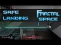 Fractal Space | Safe Landing Upgrade