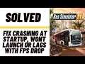 How to Fix Bus Simulator Crashing at Startup, Won't Launch or Lags with FPS Drop
