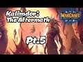 Kalimdor: The Aftermath - Ancient Forces Collide [Pt.5]