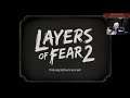 LAYERS OF FEAR 2 - It Begins