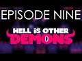 Let's Play Hell is Other Demons - Episode 9 (Too Good)