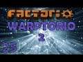 NOT A GREAT PLACE TO LIVE! – Warptorio2 – Factorio 0.17 Let’s Play - Ep 25
