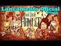 Novidades Hamlet - Lançamento Oficial do jogo (Notícias)