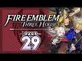 Part 29: Let's Play Fire Emblem, Three Houses - "Battle of the Eagle and Lion"