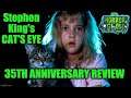 STEPHEN KING'S CAT'S EYE: 35th Anniversary Movie Review - Hail To Stephen King EP210
