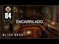 ENCARRILADO • Black Mesa - Episodio 04
