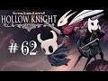 Let's Play Hollow Knight - Episode 62 (WHERE'S MY MONEY!?!?!?)