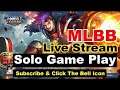 Mobile Legends : 😍 stream | Playing Solo | #ML #MLBB #NEWAKAJI #live #buffed #nerfed #update