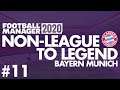 Non-League to Legend FM20 | BAYERN MUNICH | Part 11 | TRANSFER SPECIAL | Football Manager 2020