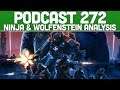 Podcast 272: Ninja Hype & Wolfenstein First Impressions [Aug 2019]