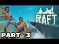 Raft (2018) - Early Access with Friends - Part 3