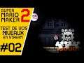 Super Mario Maker 2 - Test de vos niveaux en stream #2