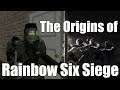 The Origins of Rainbow Six Siege