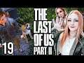WALLS SUCK | LETS PLAY! THE LAST OF US PART II | 19