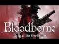 Запись стрима Bloodborne Game of the Year часть 1