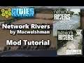 #CitiesSkylines - Tutorial - Network Rivers Mod by Macwelshman