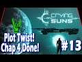 Crying Suns - #13 - Plot Twist! Chap 4 Done!
