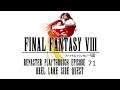 Final Fantasy VIII Remaster 71 - Obel Lake Side Quest