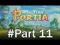 My Time at Portia: Zycie w warsztacie na wyspie Part #11