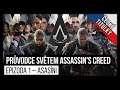 Průvodce světem Assassin’s Creed | Epizoda 1 – Asasíni