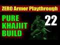 Skyrim PURE KHAJIIT Walkthrough ZERO ARMOR RUN -  Part 22, DB Contracts & 1H Biz