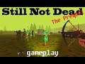Still Not Dead : The Prequel - Gameplay (Zombie Survival Game)