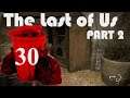 The Last of Us Part 2 - Unwavering Relentless Garbage ENDING !!! (Part 30)