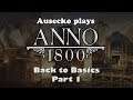 Anno 1800: Back to Basics 1