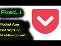 Fix "Pocket" App Not Working Problem in Android | Pocket App Not Opening Problem Solved