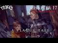 For Each Other | Chapter 17 | A Plague Tale: Innocence | Playthrough Gameplay