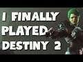 I Finally Played Destiny 2