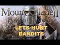Mount & Blade II: Bannerlord (LETS HUNT BANDITS)