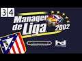 ¡QUE SIGA LA RACHA! - Mánager de Liga 2002: Atlético de Madrid - Ep.34 - En Español