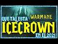 QUE TAL ESTA WARMANE ICECROWN EN EL 2021! | World Of Warcraft Gameplay Español