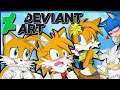 Tails and Tailsko VS DeviantArt | FEMALE TAILS !