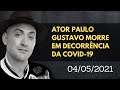 URGENTE: Ator Paulo gustavo morreu Vítima da Covid-19