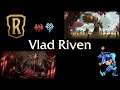 Vlad Riven Scargrounds - Runeterra Stream - December 23rd, 2020