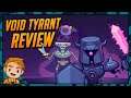 Void Tyrant Review | One Of The Best Roguelites I’ve Ever Played
