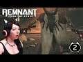 What the heck is that thing?? - Remnant: From the Ashes Gameplay Walkthrough Part 2