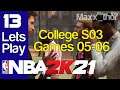 13 | NBA 2K21 | College Junior Year S03 G05-06 | CAMPAIGN | FULL GAME