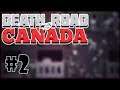 A Trip to Die For - Death Road to Canada - Part 2: Driving?
