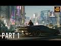 Cyberpunk 2077 Part 1 - 1440p - First Look Exploration
