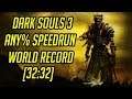 Dark Souls 3 Any% Speedrun World Record [32:32]